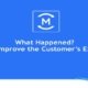 What Happened? How to Improve the Customer’s Experience Webinar