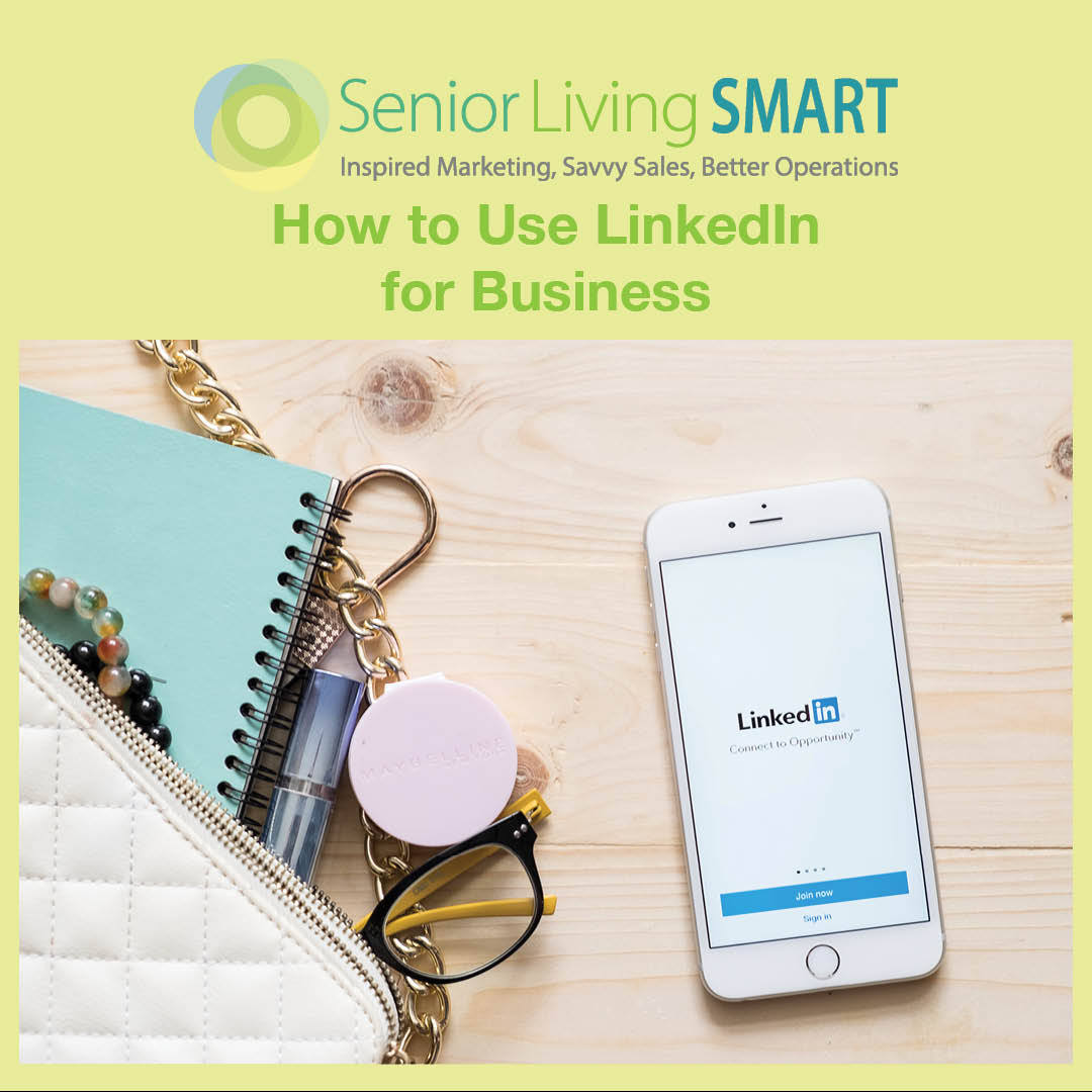  How To Use LinkedIn For Business Senior Living SMART