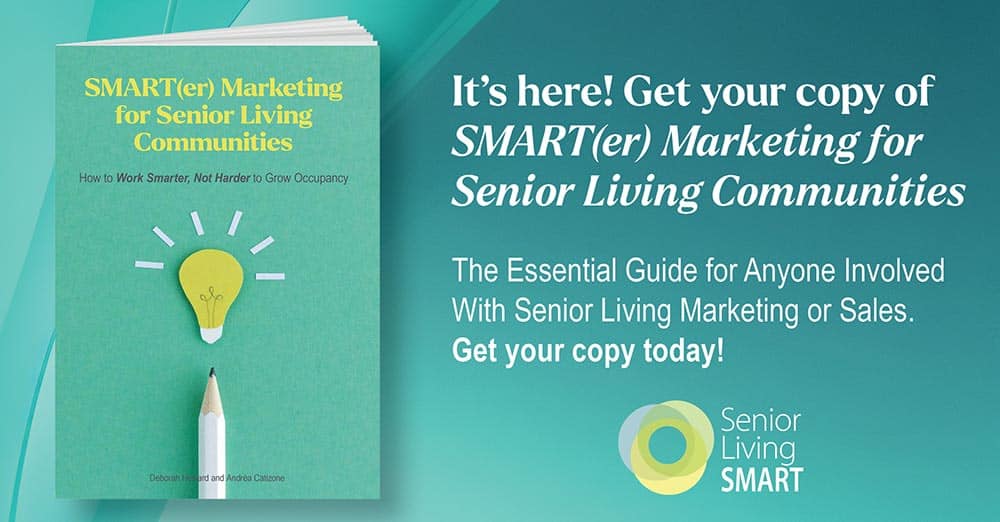 SMART(er) Marketing for Senior Living Communities: How to Work Smarter, Not Harder to Grow Occupancy