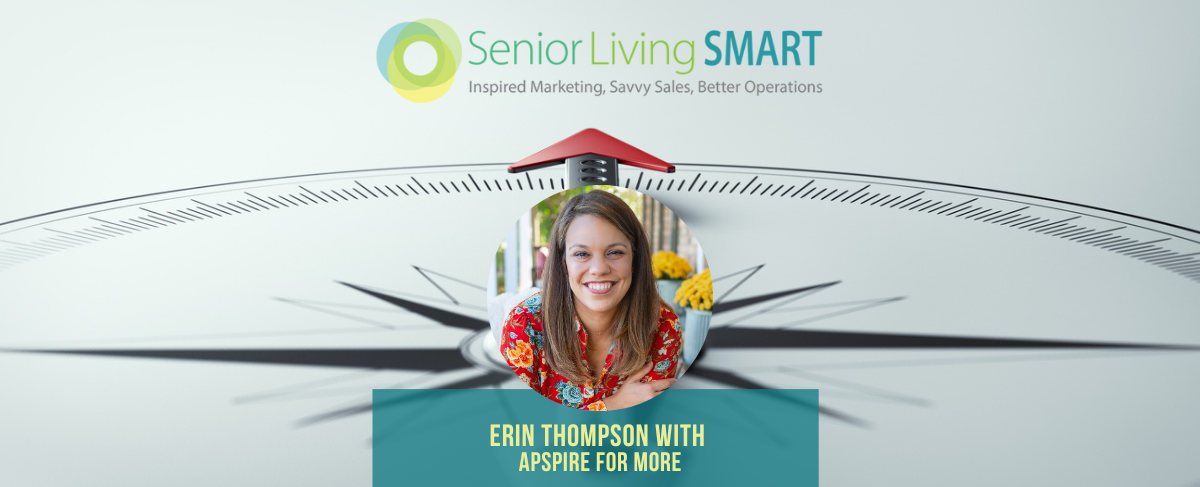 A woman smiling is featured in a circular frame with the text "Erin Thompson with Appspire for More" below, set against a compass background highlighting The Executive Director's Role in Sales and Senior Living Smart branding at the top.
