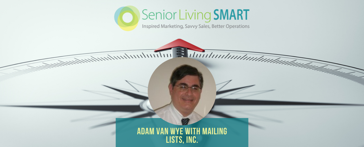 A headshot of a man in a white shirt and tie labeled "Adam Van Wye with Mailing Lists, Inc." appears over a compass graphic and the Senior Living SMART logo, highlighting expertise in mailing lists for senior living solutions.
