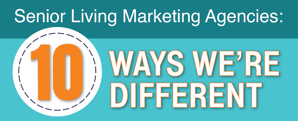 Banner with text: "Senior Living Marketing Agencies: 10 Ways We're Different" on a teal background, featuring a large orange number 10. Perfect for those seeking standout senior living marketing agencies.